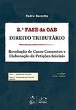 2ª Fase da Oab Direito Tributário: Resolução de Casos Concretos e Elaboração de Petições Iniciais - 2014 - Metodo - grupo gen