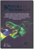 30 Anos Da CF e o Direito Brasileiro - Forense juridica - grupo gen