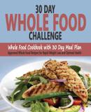30 Day Whole Food Challenge - Haf media inc.
