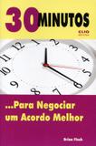 30 minutos para negociar um acordo melhor - Cli - clio editora
