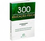300 Educação Física - Questões Comentadas - 2b