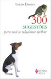 300 sugestões para você se relacionar melhor