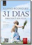 31 dias para voce ser feliz - Autor independente