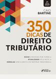350 Dicas De Direito Tributário - Foco juridico