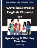 3,570 Real-world English Phrases for Speaking and Writing Practice, Volume 2 - Everett ofori