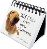 365 dias... Com meu cachorro