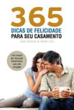365 dicas de felicidade para seu casamento - Pandorga