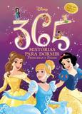 365 Histórias para Dormir - Princesas e Fadas - ed - Editora dcl