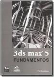 3ds max 5: fundamentos - Grupo elsevier