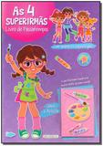 4 Super Irmas - Clara a Artista - Girassol 2 - filial