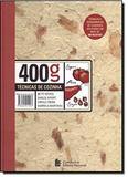 400 gramas técnicas de cozinha - Companhia editora nacional