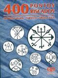 400 Pontos Riscados de Pretos Velhos-Caboclos-Orixás e Exus - Eco