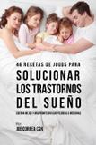 46 Recetas de Jugos Para Solucionar los Trastornos Del Sueño - Live stronger faster