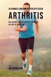 46 Saftrezepte zur Vorbeugung und Schmerzlinderung von Arthritis - Live stronger faster