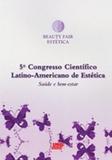5 Congresso Cientifico Latino-Americano De Estetica / Lmp - Lmp ed