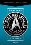 50 anos de jornada nas estrelas - vol 1 - Editora globo