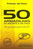 50 Armadilhas da Escrita e Fala. Um Guia Prático Para Evitá-las - Marchrist