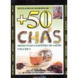 50 chas medicinais campeoes de saude - vol. 2 - Editora lobo franco ltda