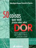 50 coisas que voce precisa saber sobre dor - Atheneu