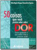 50 Coisas Que Você Precisa Saber Sobre Dor - Atheneu