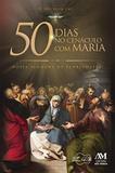 50 dias no cenaculo com maria - ave maria
