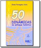 50 dinamicas no enfoque holistico - Wak