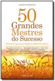 50 grandes mestres do sucesso: divisores de agua p - Universo dos livros