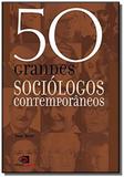 50 Grandes Sociologos Contemporaneos - Contexto
