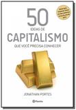50 ideias de capitalismo - Planeta