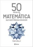 50 Ideias de Matemática que Você Precisa Conhecer - Planeta