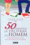 50 maneiras de decifrar seu homem - estrategias... - Gente livraria e editora ltda