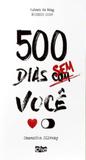500 dias sem/com você - Crivo editorial