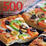500 pizzas & pães