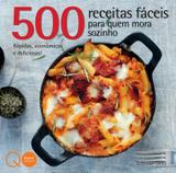 500 receitas faceis para quem mora sozinho - Quarto (nobel)