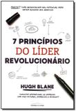 7 Princípios do Líder Revolucionário - Universo dos livros