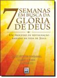 7 semanas em busca da gloria de deus - Bv films