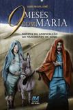 9 meses com maria - novena da anunciação ao nascimento de jesus - Ave maria