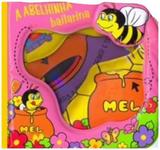 A abelhinha bailarina: Col. Livro de banho - Vale das letras