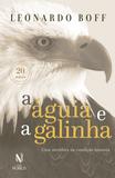 A Águia e a Galinha - Edição comemorativa 20 Anos
