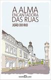 A Alma Encantadora das Ruas (Bolso) - Martin claret