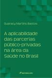A Aplicabilidade das Parcerias Público-Privadas na Área da Saúde no Brasil - Crv