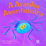 A aranha aventureira