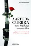 A Arte Da Guerra Para Mulheres Bem-Sucedidas - Universo dos livros