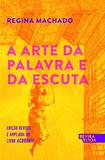 A arte da palavra e da escuta