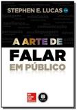 A arte de falar em publico 11ed. - Amgh editora ltda