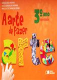 A Arte de Fazer Arte - 3º Ano - Saraiva