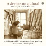 A árvore no quintal: Olhando pela janela de Anne Frank - Olhando pela janela de Anne Frank
