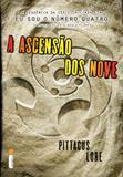 A ascensão dos nove - (Série Os legados de Lorien vol. 3)