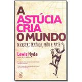 A astúcia cria o mundo