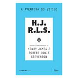 A aventura do estilo - Ensaios e correspondência de Henry James e Robert Louis Stevenson